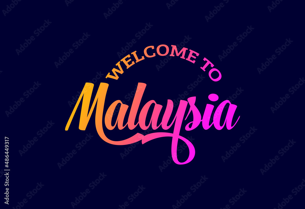 Welcome To Malaysia Word Text Creative Font Design Illustration. Welcome sign