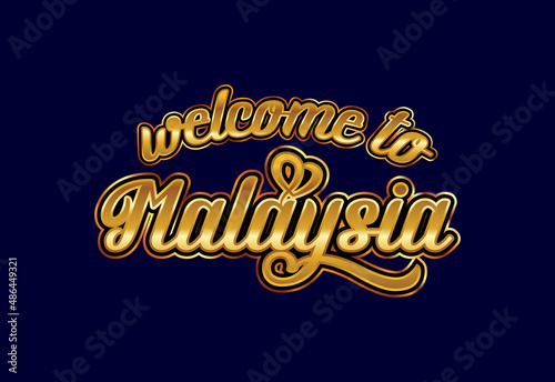 Welcome To Malaysia Word Text Creative Font Design Illustration. Welcome sign