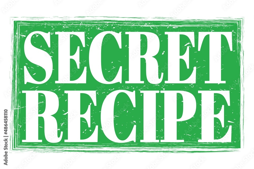 SECRET RECIPE, words on green grungy stamp sign SECRET RECIPE, words on green grungy stamp sign