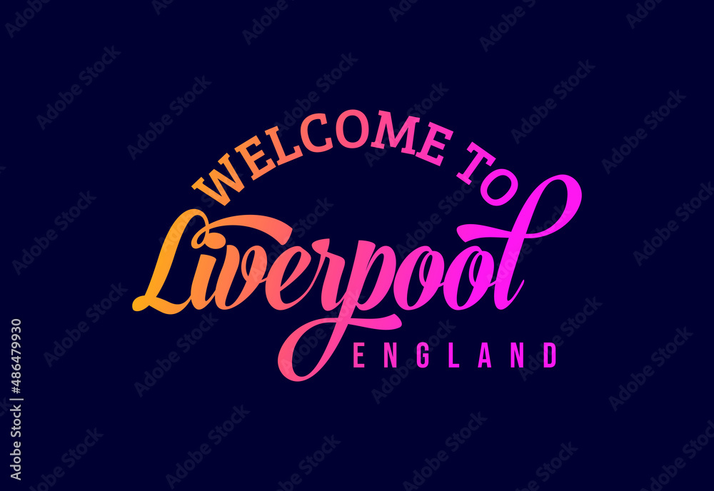 Obraz premium Welcome To Liverpool, England Word Text Creative Font Design Illustration. Welcome sign