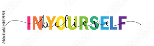 BELIEVE IN YOURSELF colorful vector mixed typography banner with brush calligraphy