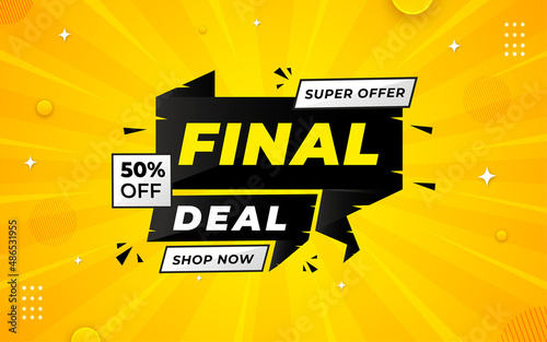 Final Deal poster, sale banner design template with 3d editable text effect