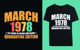 44Th Birthday Decoration March 1978 Men Women 44 Years Old Unisex Tshirt