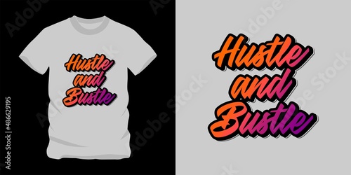 hustle and bustle, good graphic design text for screen printing t-shirts, sweaters, hats, etc