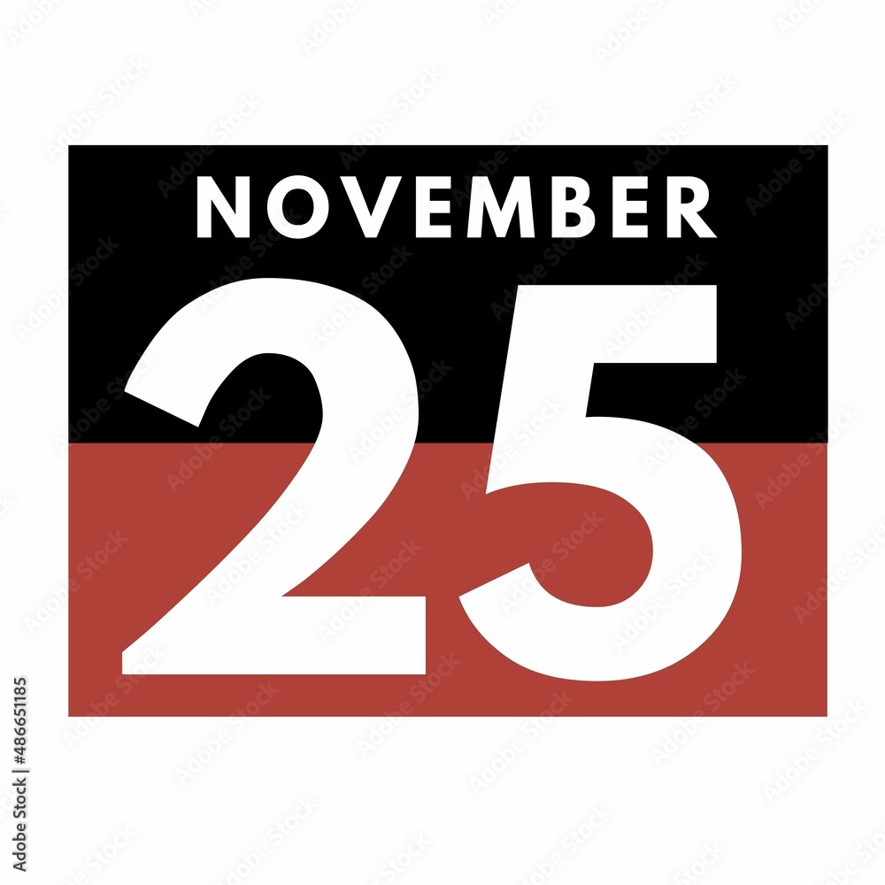 November 25 . Flat daily calendar icon .date ,day, month .calendar for the month of November November 25 . Flat daily calendar icon .date ,day, month .calendar for the month of November