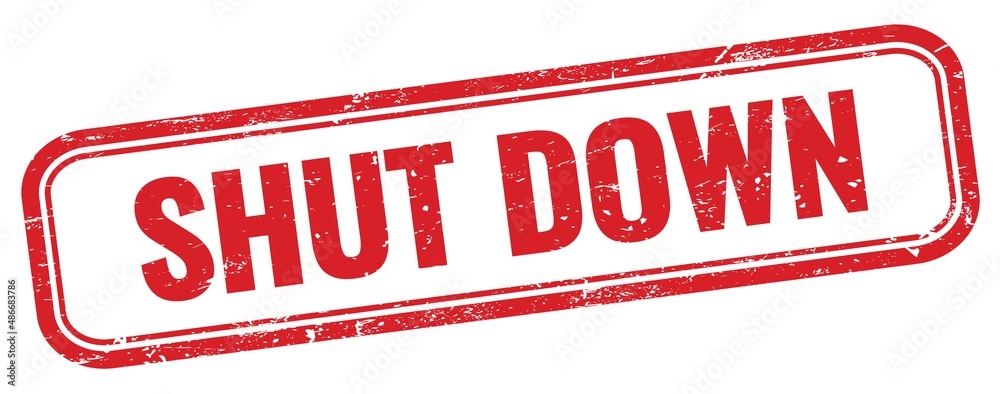 SHUT DOWN text on red grungy stamp. SHUT DOWN text on red grungy stamp.