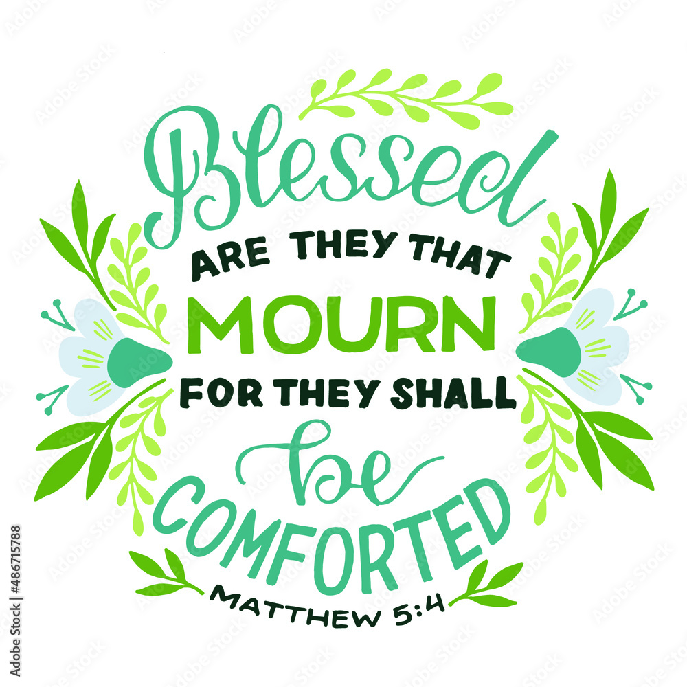 Obraz premium Hand lettering Blessed are they that mourn . Modern background. Poster. T-shirt print. Motivational quote. Modern calligraphy. Christian poster