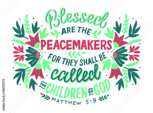Hand lettering Blessed are the peacemakers . Modern background. Poster. T-shirt print. Motivational quote. Modern calligraphy. Christian poster
