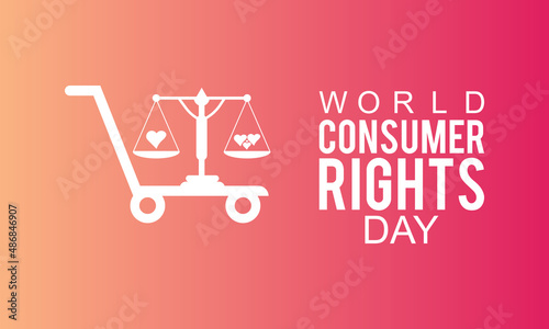 World Consumer Rights Day. Business of honesty vector template for banner, card, poster, background.