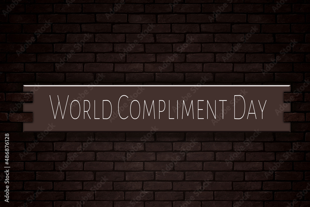 March month, day of March. World Compliment Day, on Bricks Background March month, day of March. World Compliment Day, on Bricks Background