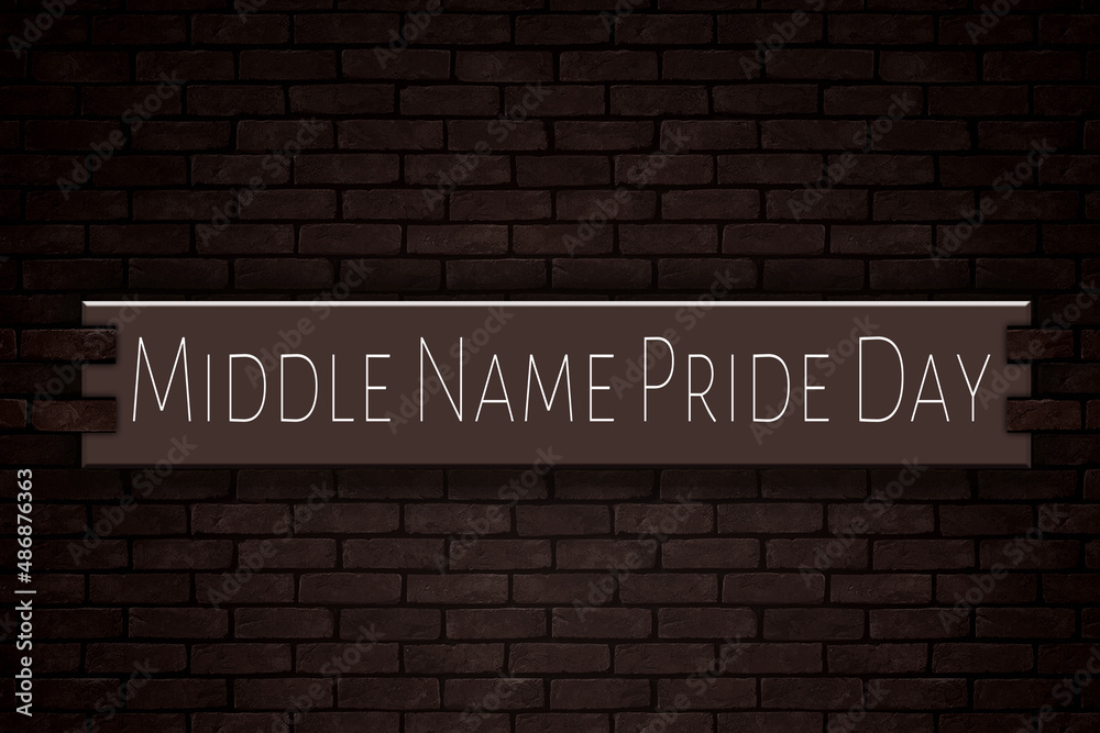 March month, day of March. Middle Name Pride Day, on Bricks Background March month, day of March. Middle Name Pride Day, on Bricks Background