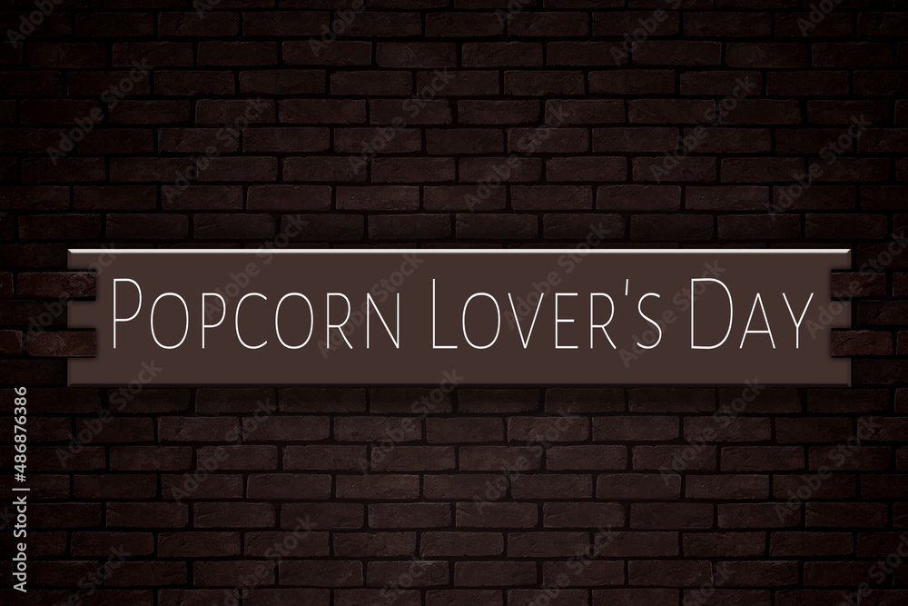 March month, day of March. Popcorn Lover's Day, on Bricks Background March month, day of March. Popcorn Lover's Day, on Bricks Background