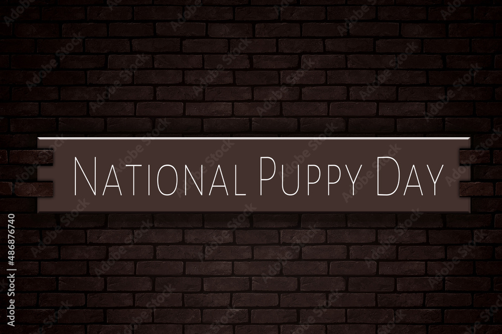 March month, day of March. National Puppy Day, on Bricks Background March month, day of March. National Puppy Day, on Bricks Background