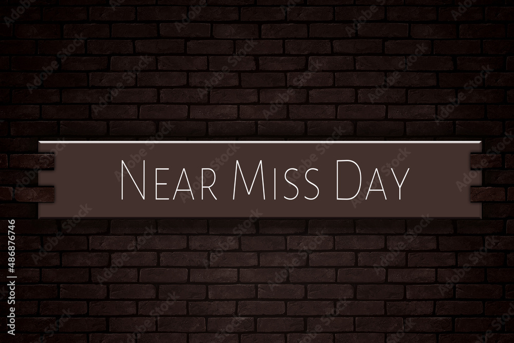 March month, day of March. Near Miss Day, on Bricks Background March month, day of March. Near Miss Day, on Bricks Background