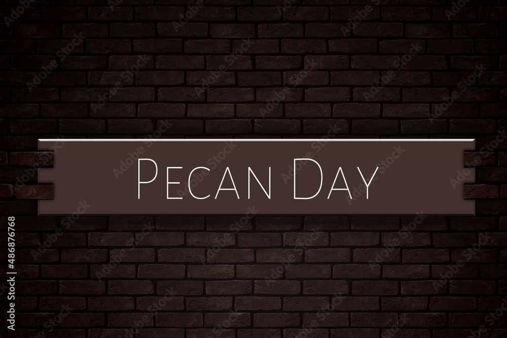 March month, day of March. Pecan Day, on Bricks Background March month, day of March. Pecan Day, on Bricks Background