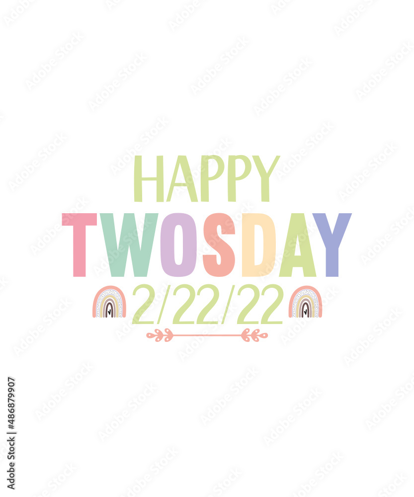 Twosday SVG Bundle, Happy Twosday SVG, Twosday SVG, Twosday Shirt, 22222 svg, February 22,2022, 2-22-22 svg, Twosday 2022, Cut File Cricut