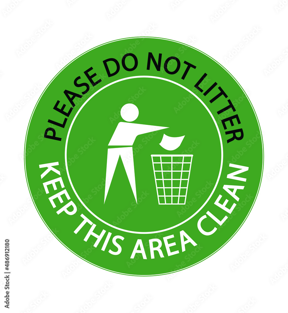 Please do not litter notice green circle sign vector illustration Please do not litter notice green circle sign vector illustration