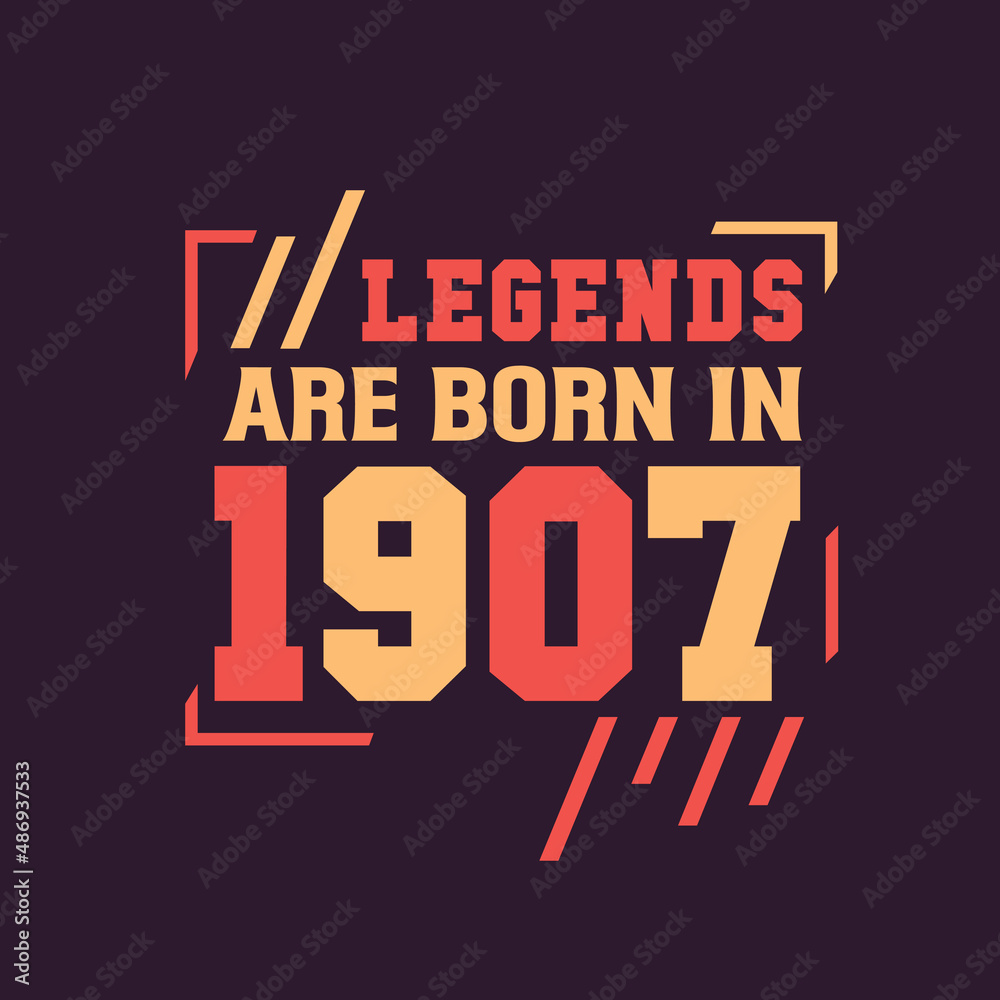 Legends are born in 1907. Birthday of Legend 1907