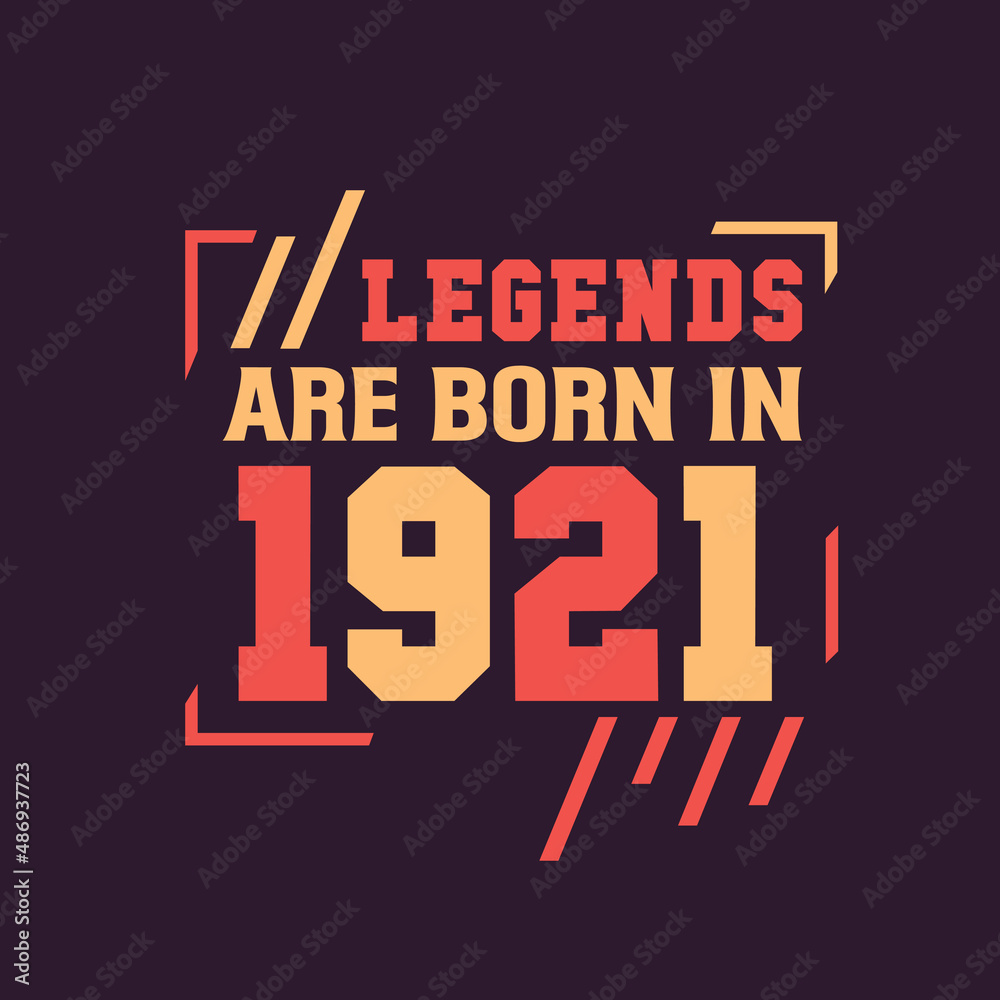 Fototapeta premium Legends are born in 1921. Birthday of Legend 1921