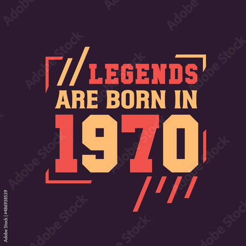 Legends are born in 1970. Birthday of Legend 1970