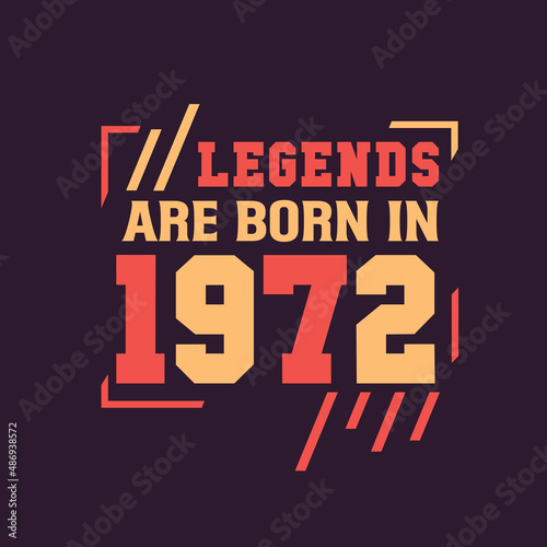 Legends are born in 1972. Birthday of Legend 1972
