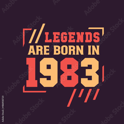 Legends are born in 1983. Birthday of Legend 1983
