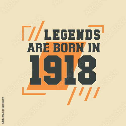 Birthday of Legend 1918, Legends are born in 1918