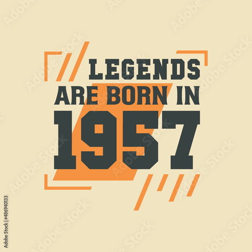 Birthday of Legend 1957, Legends are born in 1957