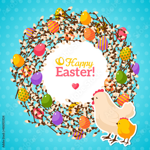 Easter wreath with colorful pattern eggs and willow branches. Hen and Chicken. Vector Illustration. Cute Easter frame with place for text. Easter template design, greeting card.