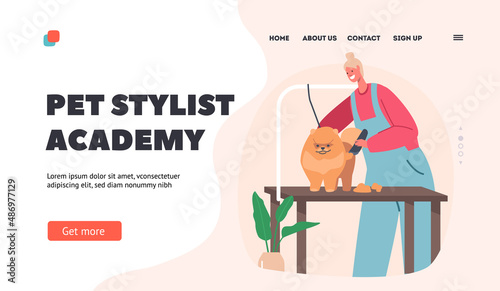Pet Stylist Academy Landing Page Template. Hairdresser Female Character Trimming Cute Spitz Dog at Groomer Salon