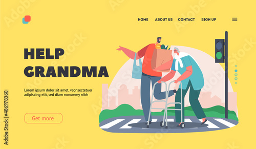 Help Grandma Landing Page Template. Man Help Senior Woman with Walking Frame Crossing Street, Urban City Traffic Road