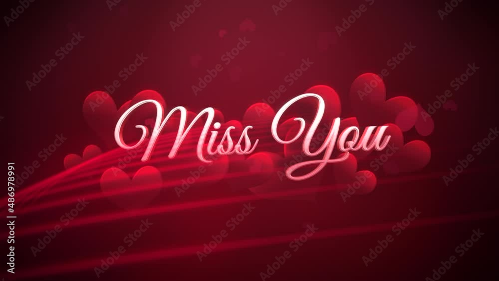 Miss You with red hearts and abstract lines, motion holidays, romantic and love style background Miss You with red hearts and abstract lines, motion holidays, romantic and love style background