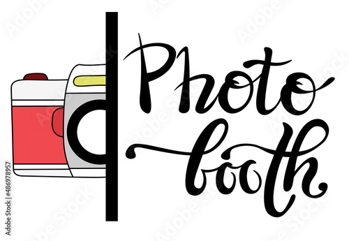 lettering photo booth with an icon of an old camera. logo for the photographer, photo for memory. Doodle style. calligraphy on white background. quote for invitations, bloggers. vector