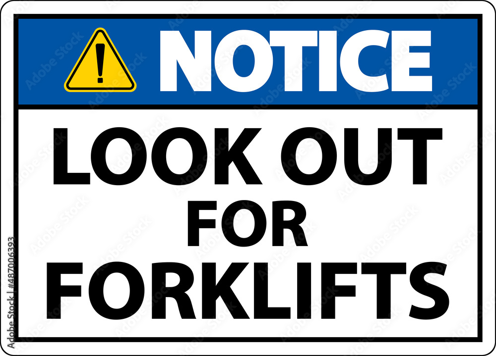 Notice Look Out For Forklifts Sign On White Background