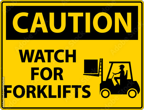 Caution Watch For Forklifts Sign On White Background