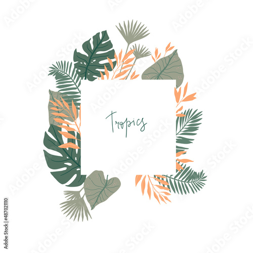 Tropical frame. Ready vector illustration in pastel colors with jungle leaves.
