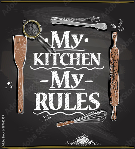 Foto Quote chalk style card - my kitchen, my rules, vector lettering illustration on