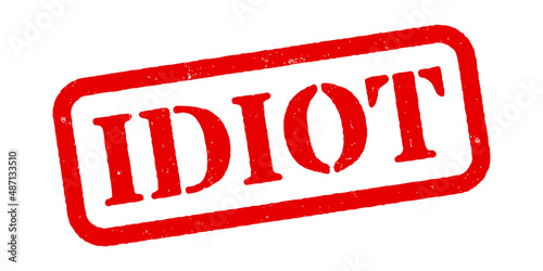 ‘Idiot’ Red Rubber Stamp