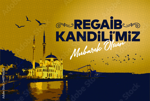 Regaib Kandil is one of the five Islamic holy nights: Mevlid, Regaib, Mirac, Berat, Kadir. photo
