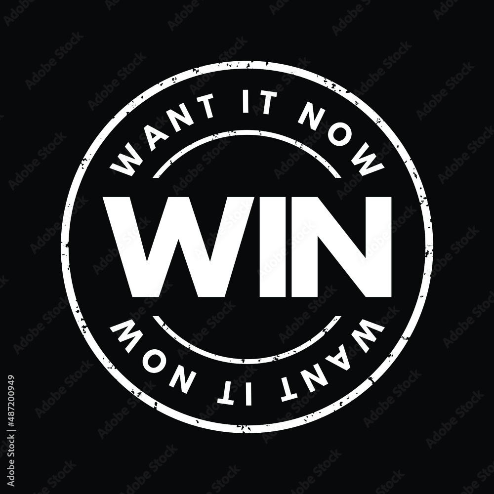 WIN - Want It Now acronym text stamp, concept background