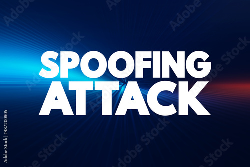 Spoofing Attack text quote, concept background.