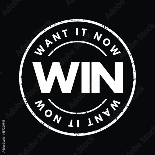 WIN - Want It Now acronym text stamp, concept background