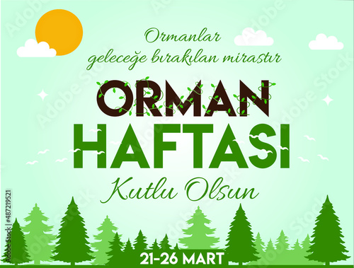 Happy 21-26 march forest week turkish: 21- 26 mart  orman haftasi kutlu olsun  photo