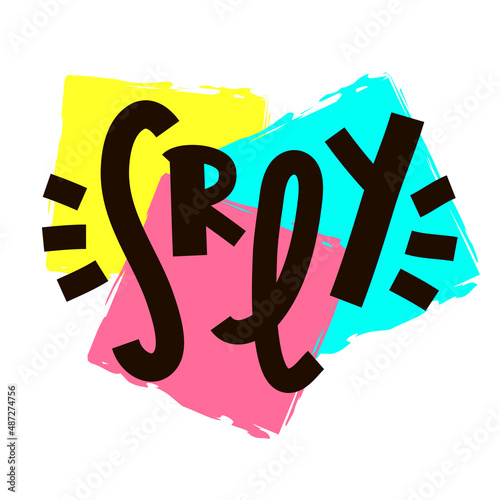 Seriously - inspire motivational quote. Youth slang, clipping. Abbreviation, shortened word. Print for inspirational poster, t-shirt, bag, cup, card, flyer, sticker, badge. Cute funny vector writing