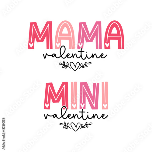 mama mini valentine baby Mom life calligraphy