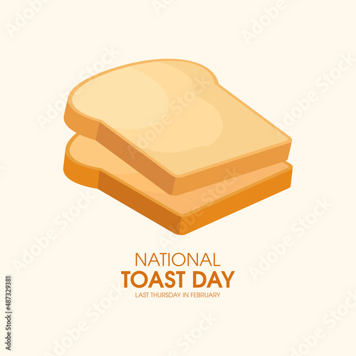 National Toast Day vector. Two slices of toasted bread icon vector. Toast Day Poster, last Thursday in February. Important day