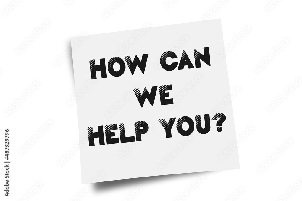 Handwritten messages on sticky notes. How can we help you? Handwritten messages on sticky notes. How can we help you?