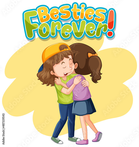 Besties Forever with hugging children friends