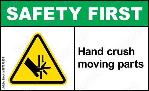 Hand crush moving parts safety first sign. Forbidden signs and symbols.