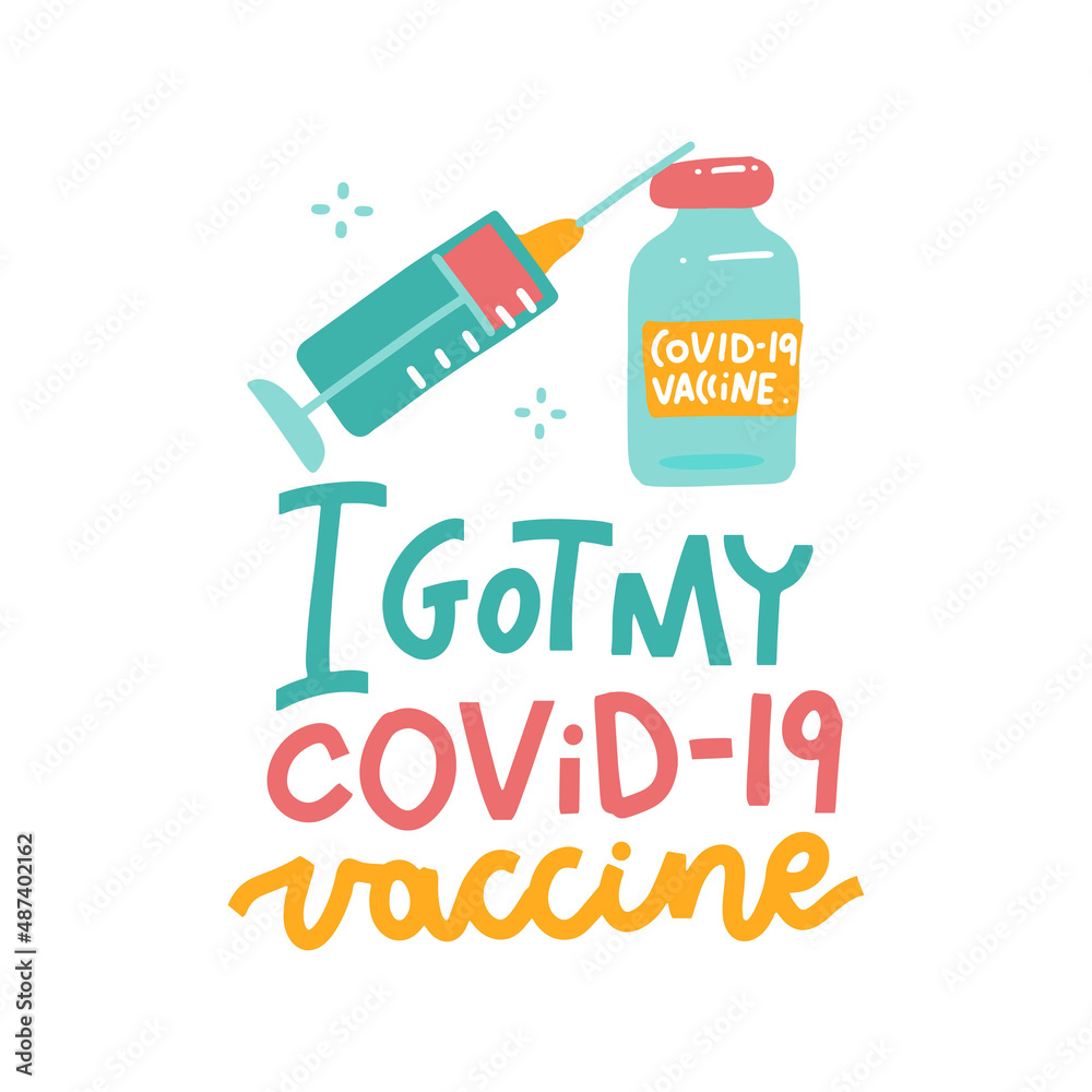 I got my COVID-19 vaccine - hand drawn lettering concept with status for social distancing poster. Motivational quote isolated on white with vial and syringe . Flat hand drawn vector illustration. I got my COVID-19 vaccine - hand drawn lettering concept with status for social distancing poster. Motivational quote isolated on white with vial and syringe . Flat hand drawn vector illustration.